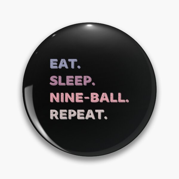 Item preview, Eat. Sleep. Nine-ball. Repeat. designed and sold by Life Shop.