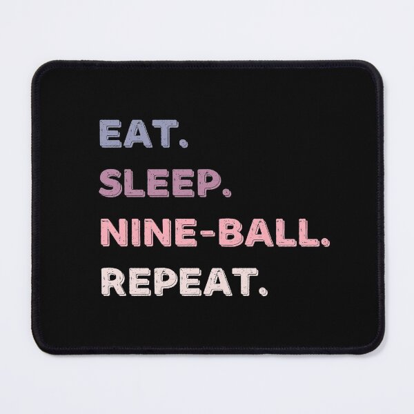 Item preview, Eat. Sleep. Nine-ball. Repeat. designed and sold by Life Shop.