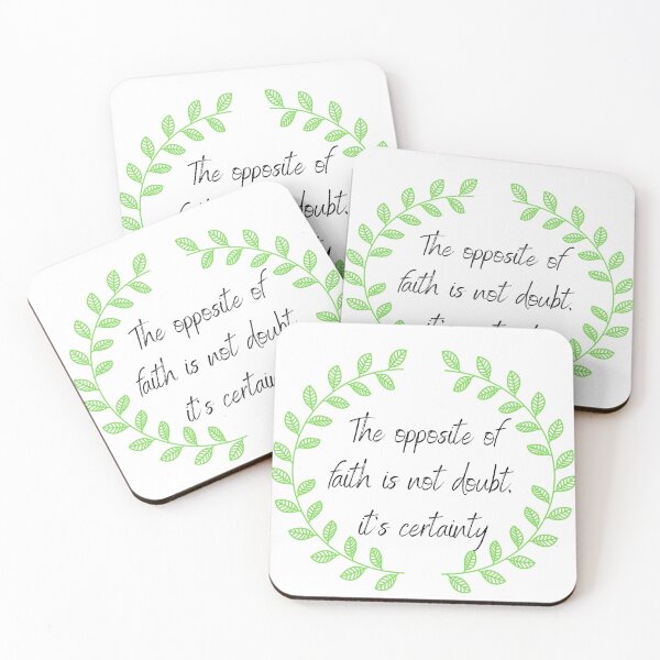 Item preview, The Opposite of Faith is not Doubt, it's Certainty designed and sold by CheekyGrace.