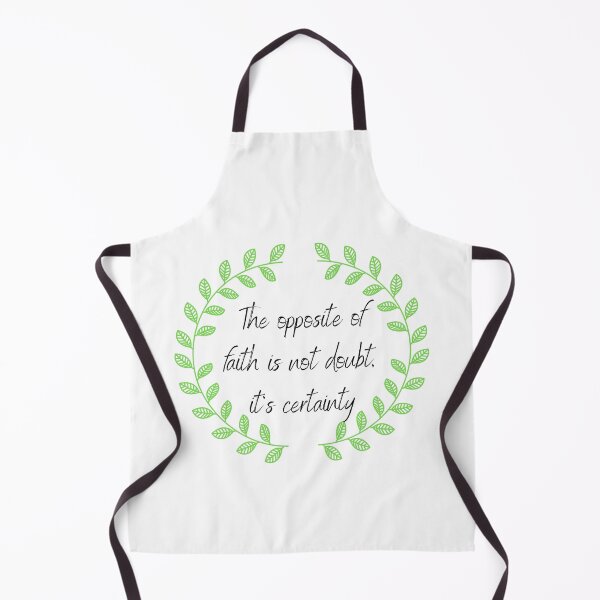 Item preview, The Opposite of Faith is not Doubt, it's Certainty designed and sold by CheekyGrace.