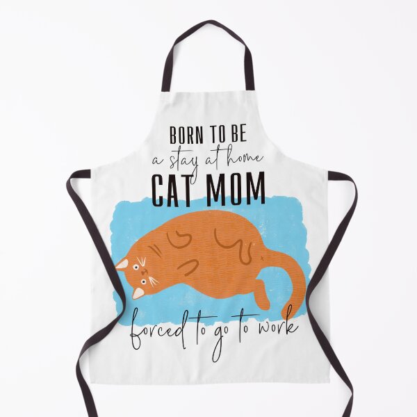 Item preview, Born To Be A Stay At Home Cat Mom Forced To Go To Work: Gift For Cat Moms designed and sold by shi-RLY.