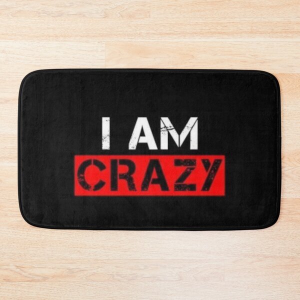 Item preview, I Am Crazy designed and sold by MusicSkateboard.