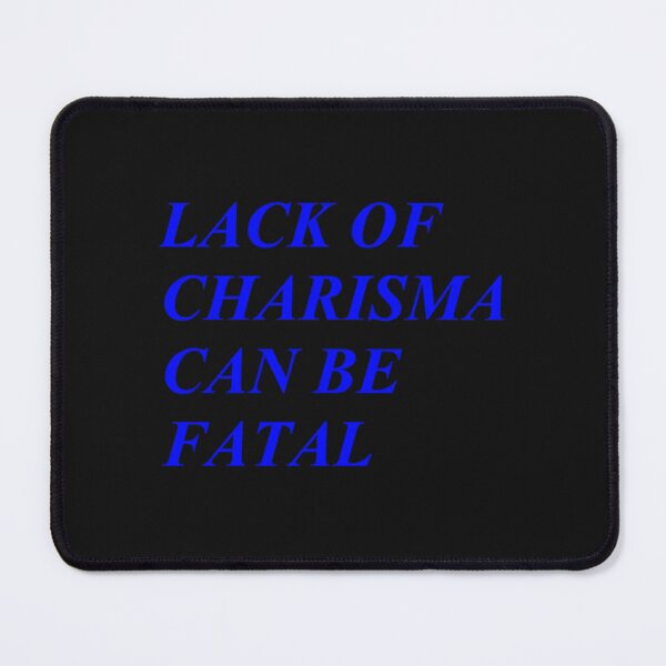 Item preview, Lack of Charisma designed and sold by ThatSparrowBoy.
