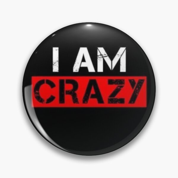 Item preview, I Am Crazy designed and sold by MusicSkateboard.