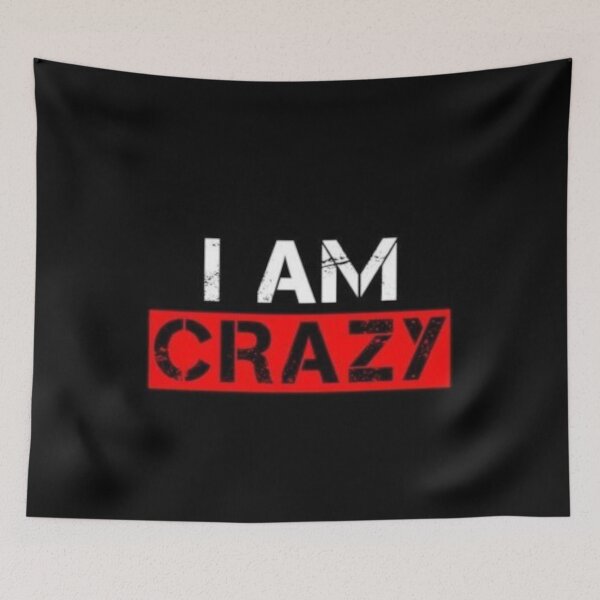 Item preview, I Am Crazy designed and sold by MusicSkateboard.