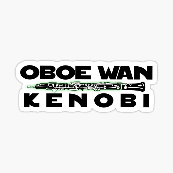 "Oboe Wan Kenobi" Sticker for Sale by weirdrelatives Redbubble