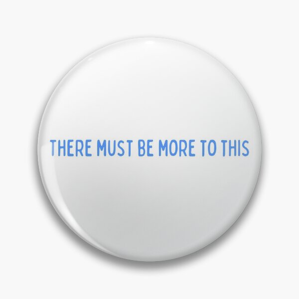 Item preview, There Must Be More To This designed and sold by supercomfy.