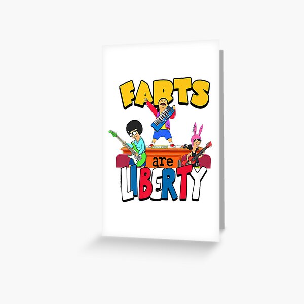  Bobs Burgers Farts Are Liberty Greeting Card