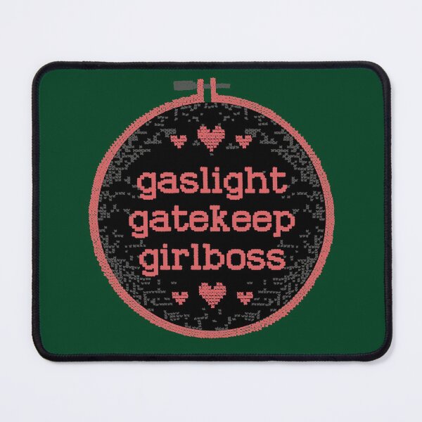 Item preview, Gaslight Gatekeep Girlboss - Funny Live Love Laugh poke fun parody | Gas light Gate keep Girl boss | Wine Mom meme designed and sold by Nossikko.