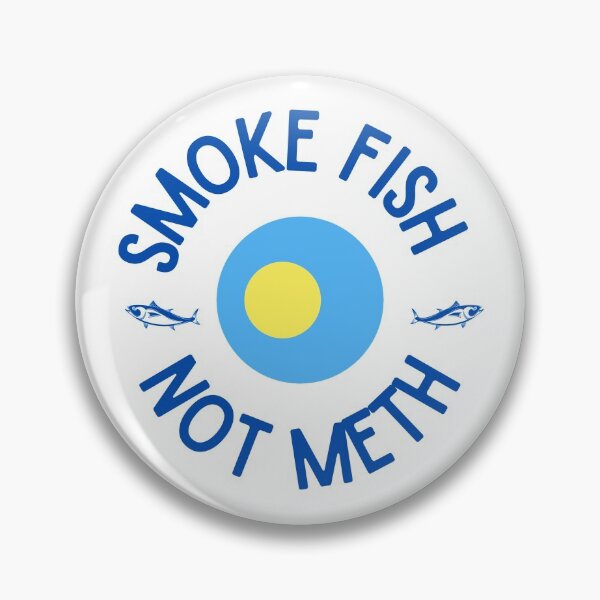 Item preview, SMOKE FISH NOT METH designed and sold by iungs.
