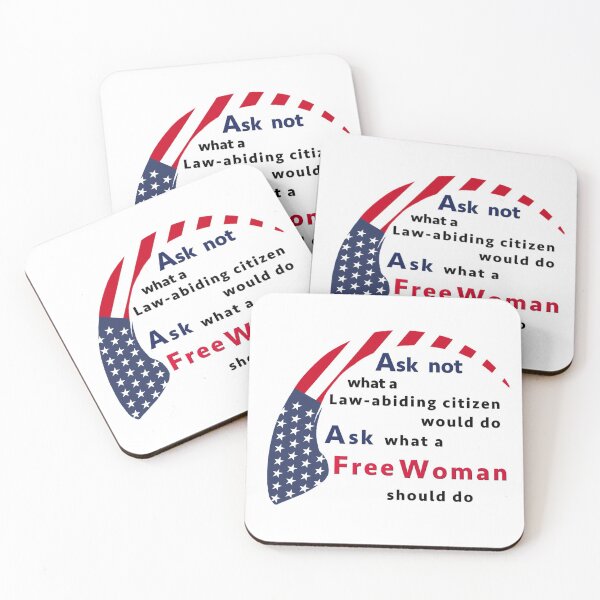 Item preview, Ask not what a Law-abiding citizen would do - ask what a Free Woman should do - American designed and sold by crimsonbamboo.