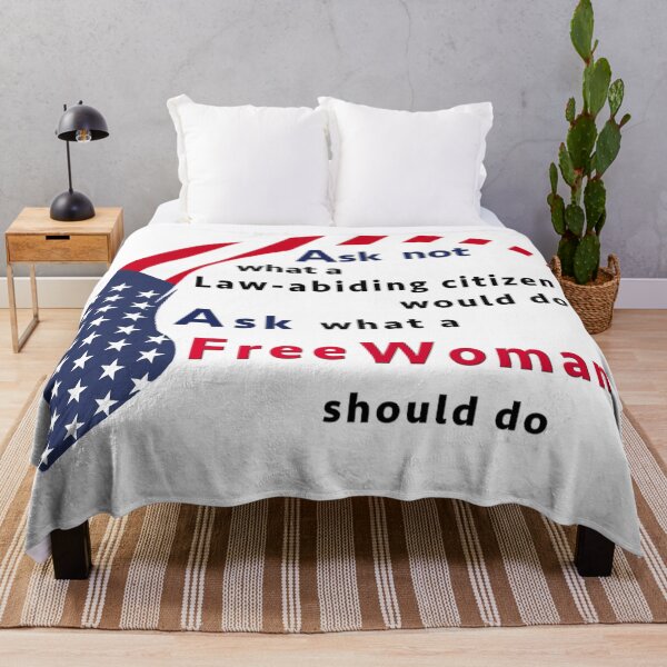 Item preview, Ask not what a Law-abiding citizen would do - ask what a Free Woman should do - American designed and sold by crimsonbamboo.