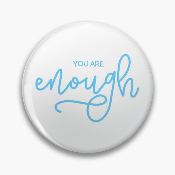 Item preview, You Are Enough  designed and sold by Khyder148.