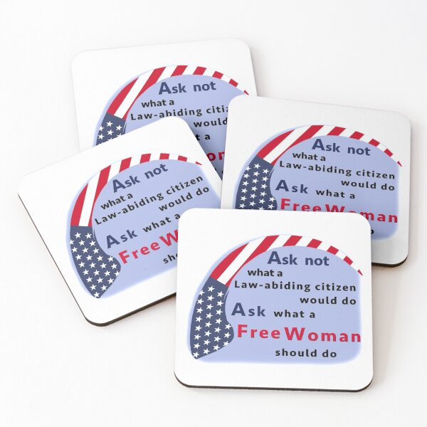 Item preview, Ask not what a Law-abiding citizen would do - ask what a Free Woman should do - American designed and sold by crimsonbamboo.