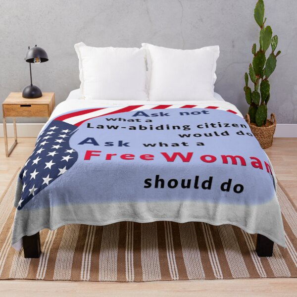 Item preview, Ask not what a Law-abiding citizen would do - ask what a Free Woman should do - American designed and sold by crimsonbamboo.