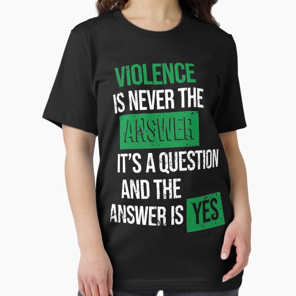 Item preview, Violence is never the answer, it's a question and the answer is yes designed and sold by arkantus.