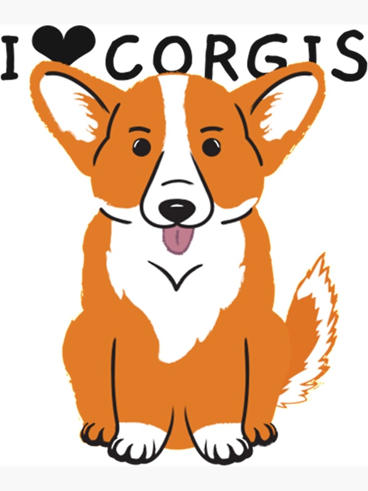 Póster «corgi I Love Corgis Con Un Gráfico De Corgi Feliz Perros 