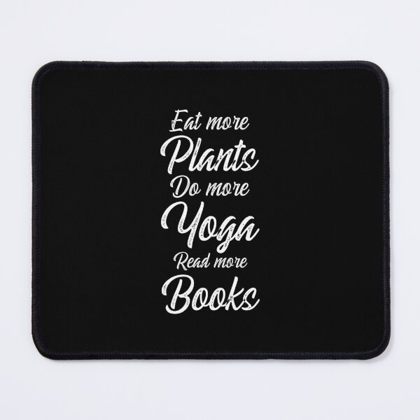 Item preview, Eat more plants Do more Yoga Read more books designed and sold by ZDreamers.