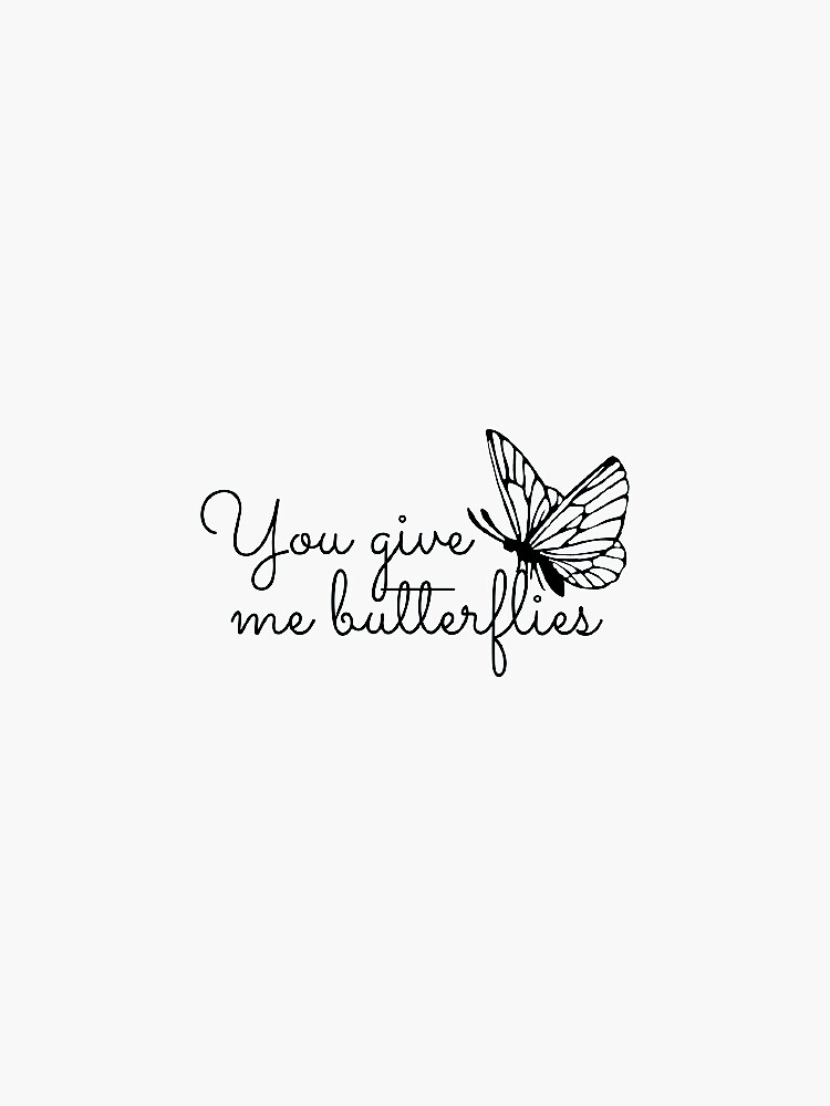"You Give Me Butterflies Lyric sticker " Sticker for Sale by anda18