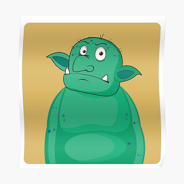 "fat goblin" Poster for Sale by Rendypujiawan Redbubble