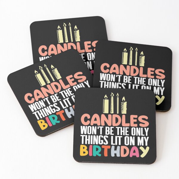 Item preview, Candles Won't Be The Only Things Lit On My Birthday designed and sold by SewnMemories.