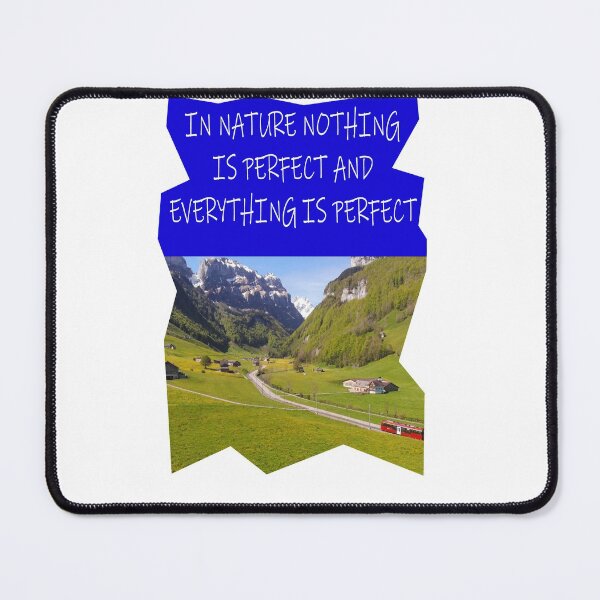 Item preview, IN NATURE NOTHING IS PERFECT AND EVERYTHING IS PERFECT designed and sold by CUTESTUFFnow.