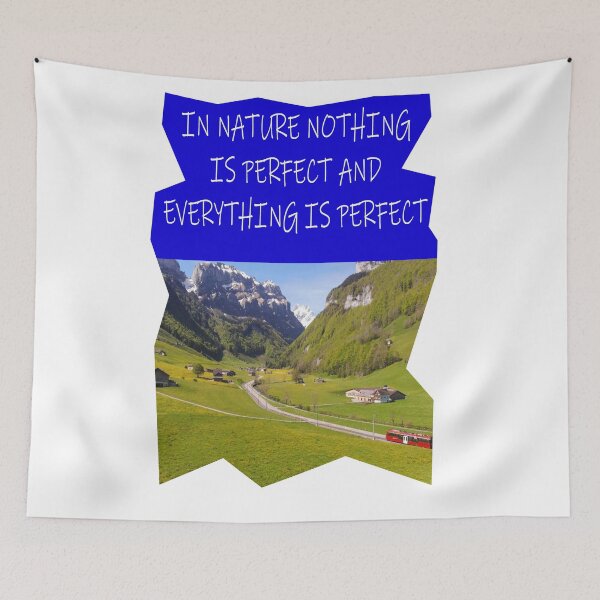 Item preview, IN NATURE NOTHING IS PERFECT AND EVERYTHING IS PERFECT designed and sold by CUTESTUFFnow.