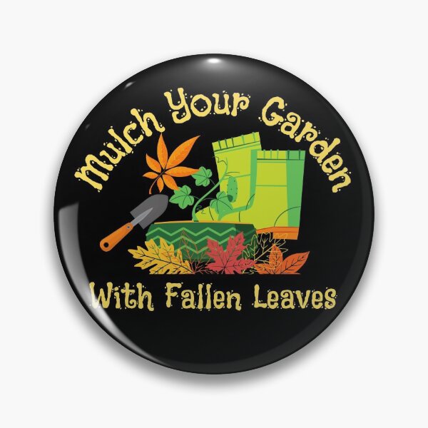 Item preview, Mulch Your Garden With Fallen Leaves Design designed and sold by EarthArtDesigns.