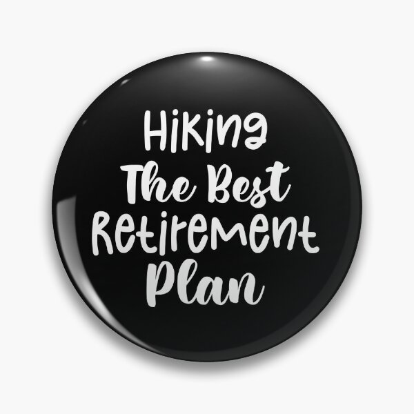 Item preview, Hiking The Best Retirement Plan - Haking Hakers Sarcastic Funny Hilarious Present For Mom, Dad , Girlfriend Or Boyfriend designed and sold by Aymanclothings.