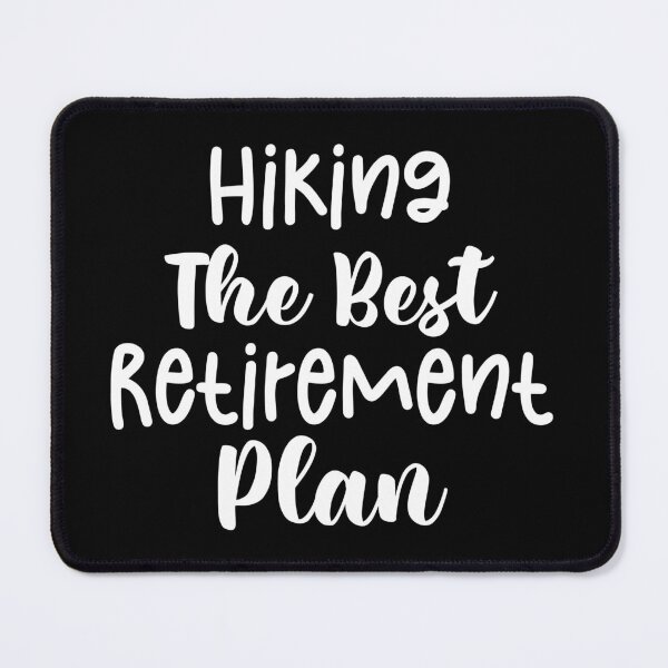 Item preview, Hiking The Best Retirement Plan - Haking Hakers Sarcastic Funny Hilarious Present For Mom, Dad , Girlfriend Or Boyfriend designed and sold by Aymanclothings.