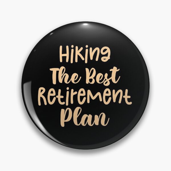 Item preview, Hiking The Best Retirement Plan - Haking Hakers Sarcastic Funny Hilarious Present For Mom, Dad , Girlfriend Or Boyfriend designed and sold by Aymanclothings.