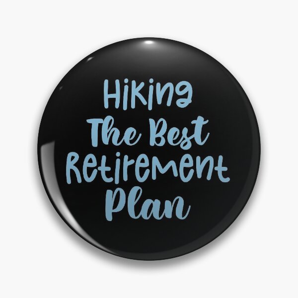 Item preview, Hiking The Best Retirement Plan - Haking Hakers Sarcastic Funny Hilarious Present For Mom, Dad , Girlfriend Or Boyfriend designed and sold by Aymanclothings.