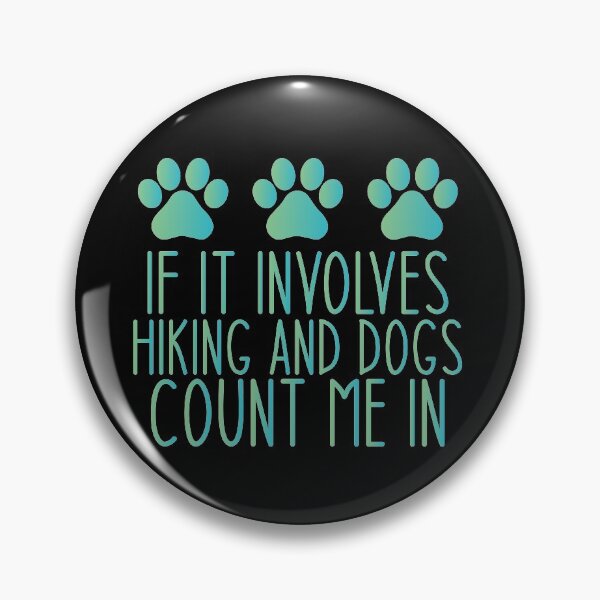 Item preview, If It Involves Hiking And Dogs Count Me In - Haking Hakers Sarcastic Funny Hilarious Present For Mom, Dad , Girlfriend Or Boyfriend designed and sold by Aymanclothings.