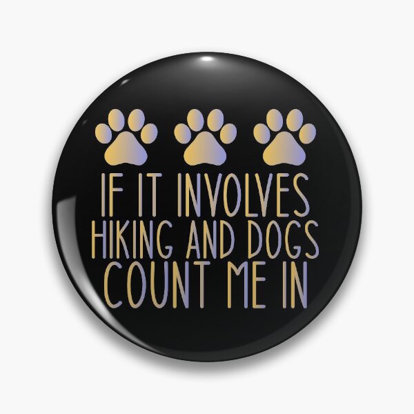 Item preview, If It Involves Hiking And Dogs Count Me In - Haking Hakers Sarcastic Funny Hilarious Present For Mom, Dad , Girlfriend Or Boyfriend designed and sold by Aymanclothings.