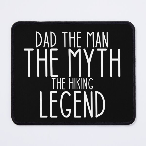 Item preview, DAD THE MAN THE MYTH THE HIKING LEGEND - Haking Hakers Sarcastic Funny Hilarious Present For Mom, Dad , Girlfriend Or Boyfriend designed and sold by Aymanclothings.