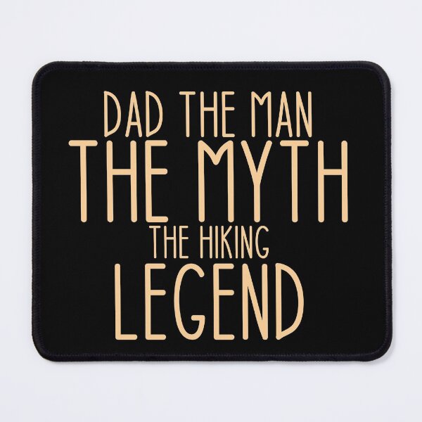 Item preview, DAD THE MAN THE MYTH THE HIKING LEGEND - Haking Hakers Sarcastic Funny Hilarious Present For Mom, Dad , Girlfriend Or Boyfriend designed and sold by Aymanclothings.