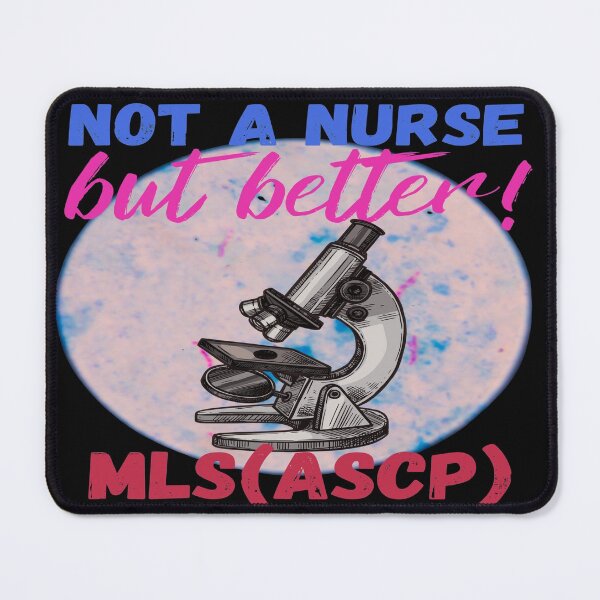 Item preview, NOT A NURSE BUT BETTER! MLS(ASCP)~LAB TECH designed and sold by Hippiesole.