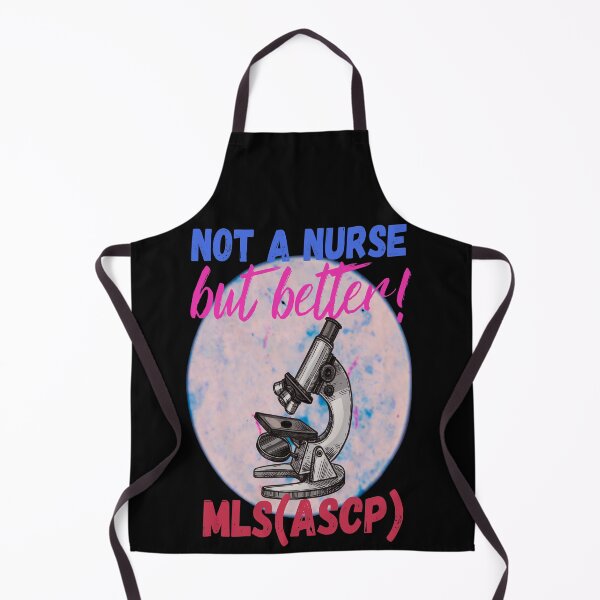 Item preview, NOT A NURSE BUT BETTER! MLS(ASCP)~LAB TECH designed and sold by Hippiesole.