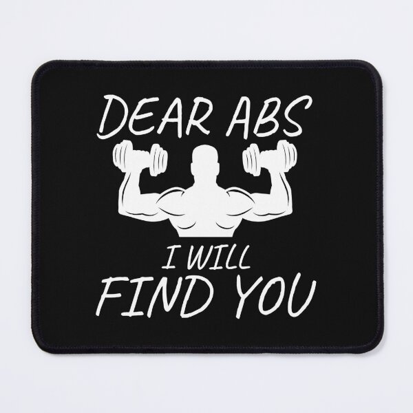 Item preview,  Dear Abs I Will Find You, Funny, Gym, Fitness, Workout Motivation Quote designed and sold by DesignHouse07.