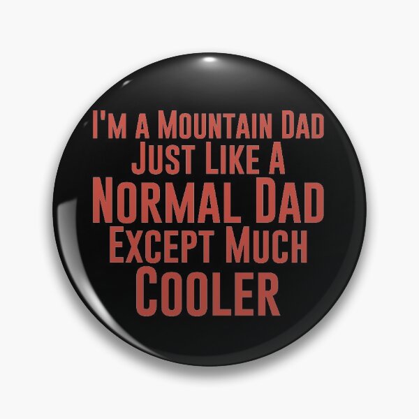 Item preview, I'm a Mountain Dad Just Like A Normal Dad Except Much Cooler - Haking Hakers Sarcastic Funny Hilarious Present For Mom, Dad , Girlfriend Or Boyfriend designed and sold by Aymanclothings.