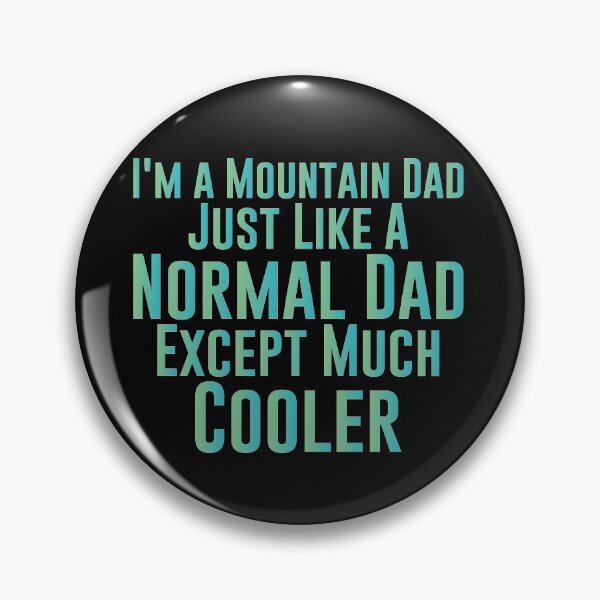 Item preview, I'm a Mountain Dad Just Like A Normal Dad Except Much Cooler - Haking Hakers Sarcastic Funny Hilarious Present For Mom, Dad , Girlfriend Or Boyfriend designed and sold by Aymanclothings.
