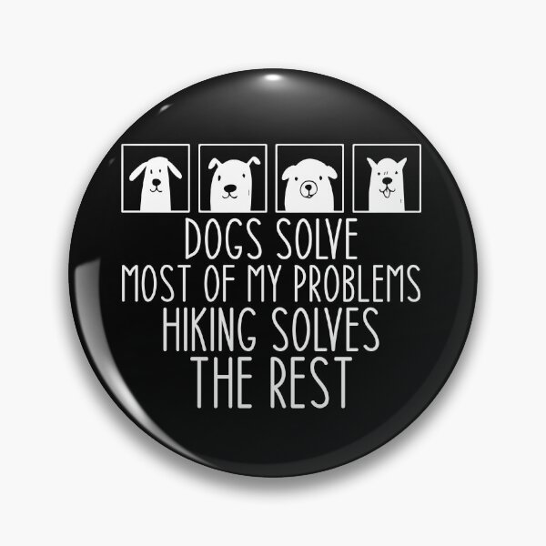Item preview, Dogs Solve Most My Problems Hiking Solves The Rest - Haking Hakers Sarcastic Funny Hilarious Present For Mom, Dad , Girlfriend Or Boyfriend designed and sold by Aymanclothings.