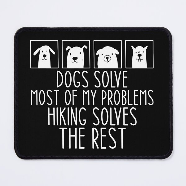 Item preview, Dogs Solve Most My Problems Hiking Solves The Rest - Haking Hakers Sarcastic Funny Hilarious Present For Mom, Dad , Girlfriend Or Boyfriend designed and sold by Aymanclothings.
