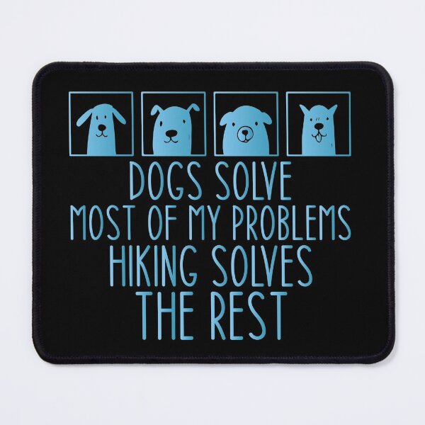 Item preview, Dogs Solve Most My Problems Hiking Solves The Rest - Haking Hakers Sarcastic Funny Hilarious Present For Mom, Dad , Girlfriend Or Boyfriend designed and sold by Aymanclothings.