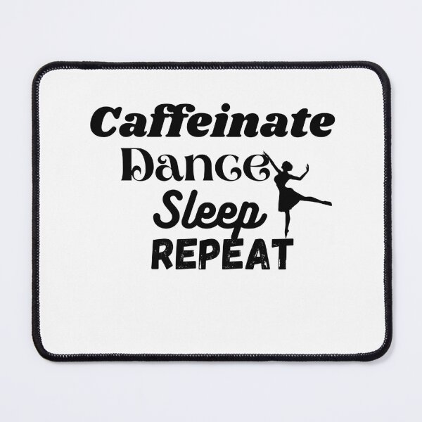Item preview, Caffeinate Dance Sleep Repeat. designed and sold by FauxAesthetic.