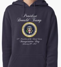 President Donald J. Trump Inauguration Day 2017 Pullover Hoodie