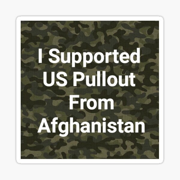 I Supported The US PULLOUT From Afghanistan Sticker