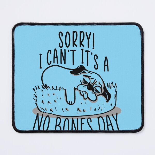 Item preview, Copy of No Bones day Pug Meme designed and sold by SusanaDesigns.