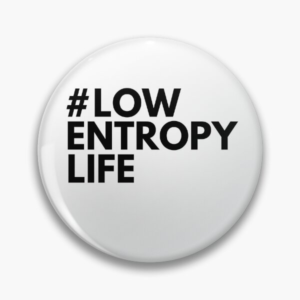 Item preview, Low Entropy Life  designed and sold by anomalytshirtco.