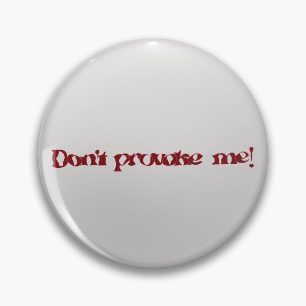 Item preview, Don't Provoke me- From 365days designed and sold by Eckaa.